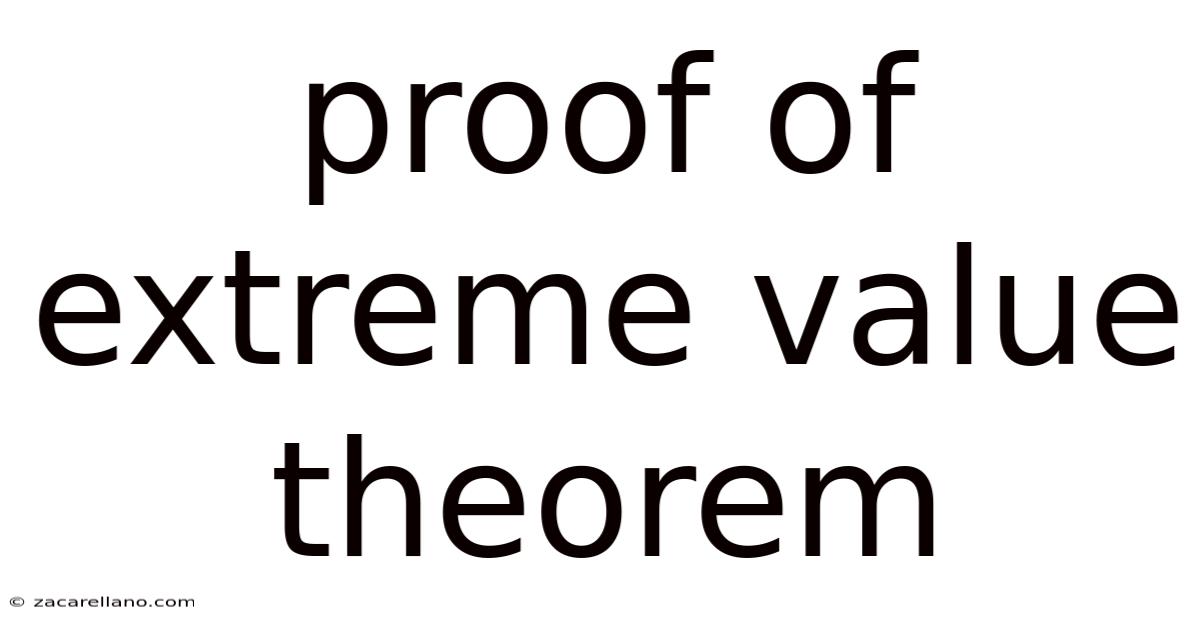 Proof Of Extreme Value Theorem