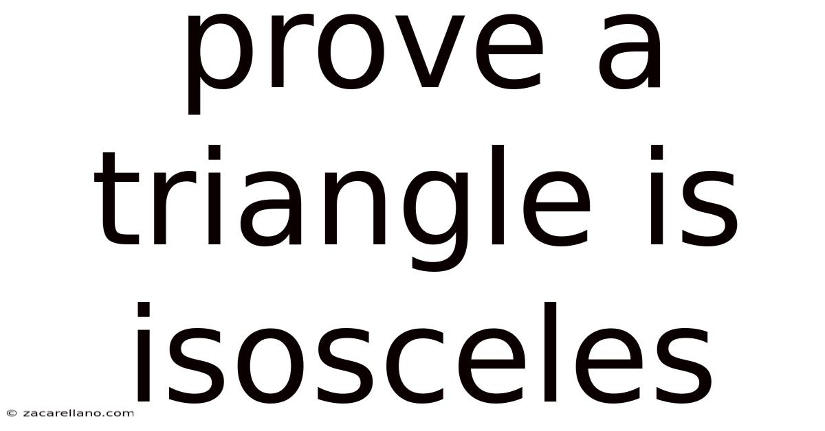 Prove A Triangle Is Isosceles