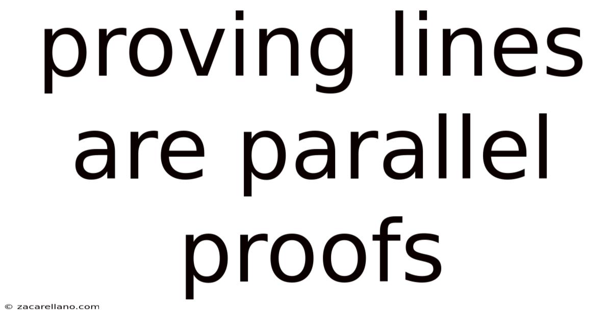 Proving Lines Are Parallel Proofs