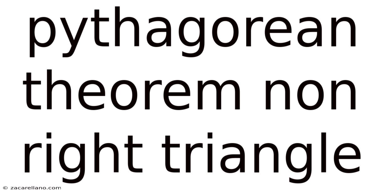 Pythagorean Theorem Non Right Triangle