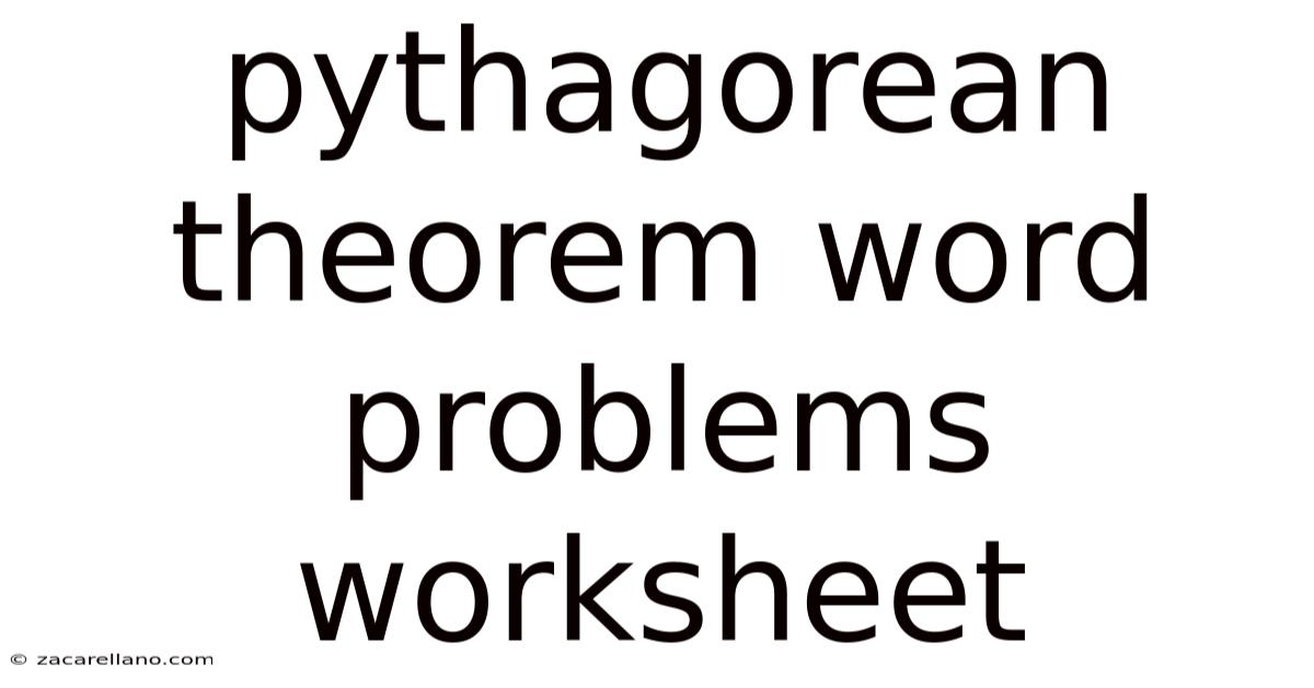 Pythagorean Theorem Word Problems Worksheet