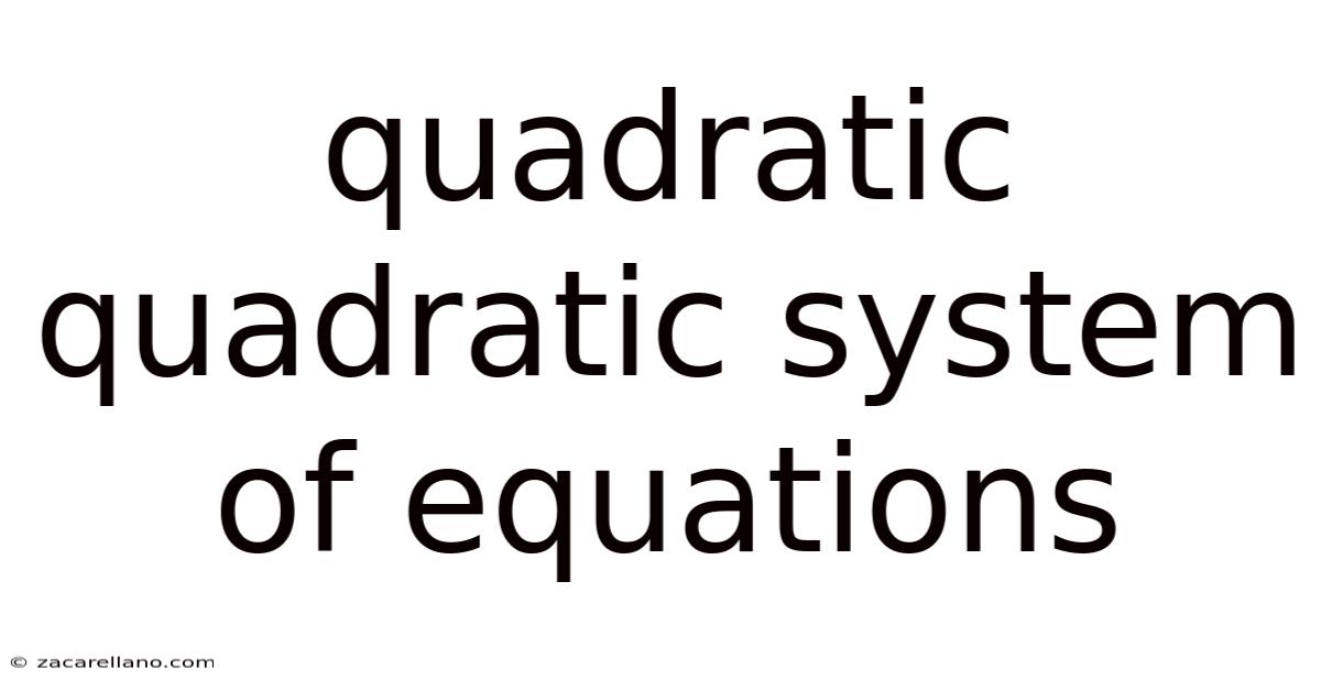 Quadratic Quadratic System Of Equations