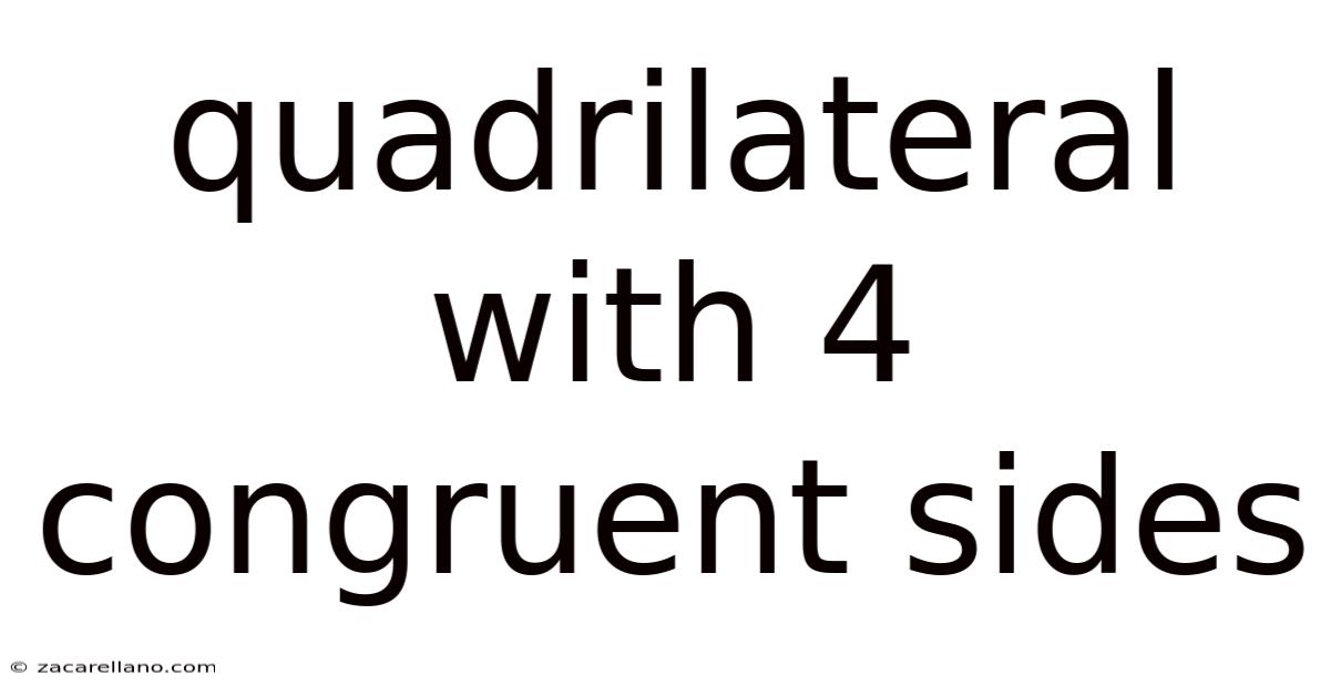 Quadrilateral With 4 Congruent Sides