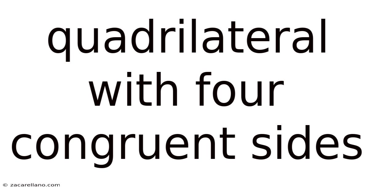 Quadrilateral With Four Congruent Sides