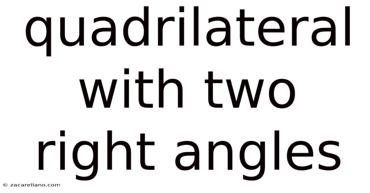 Quadrilateral With Two Right Angles