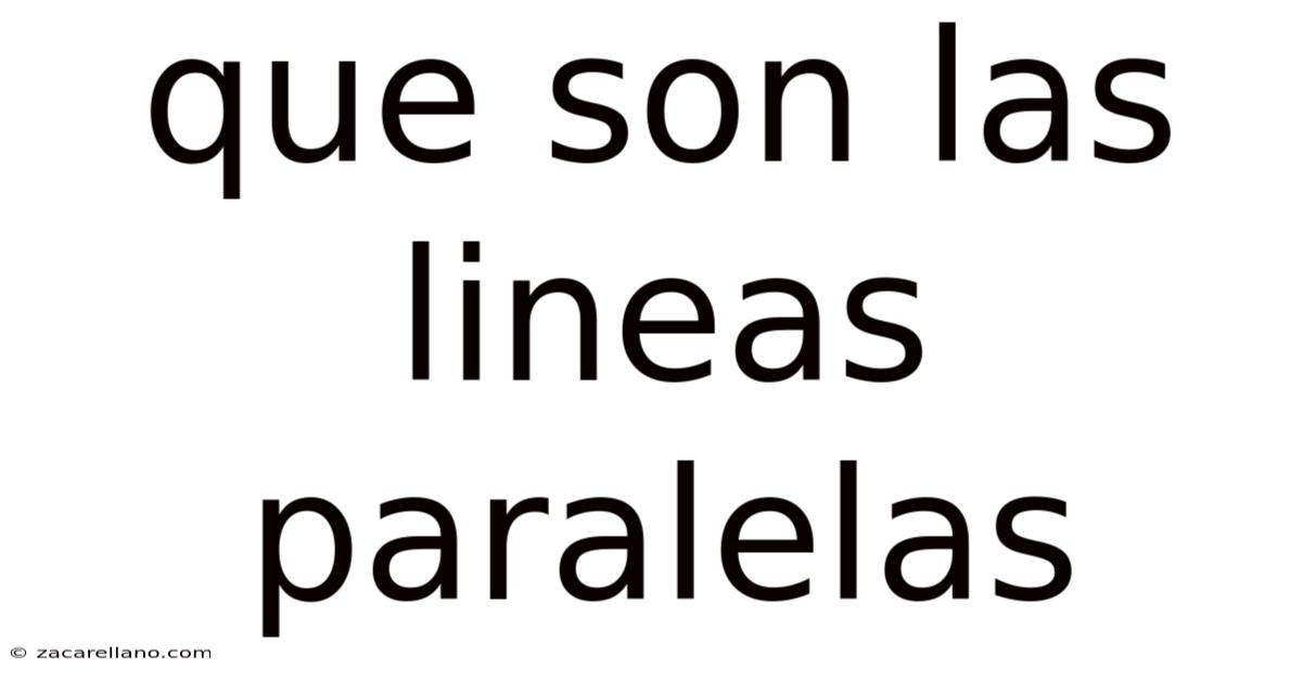 Que Son Las Lineas Paralelas