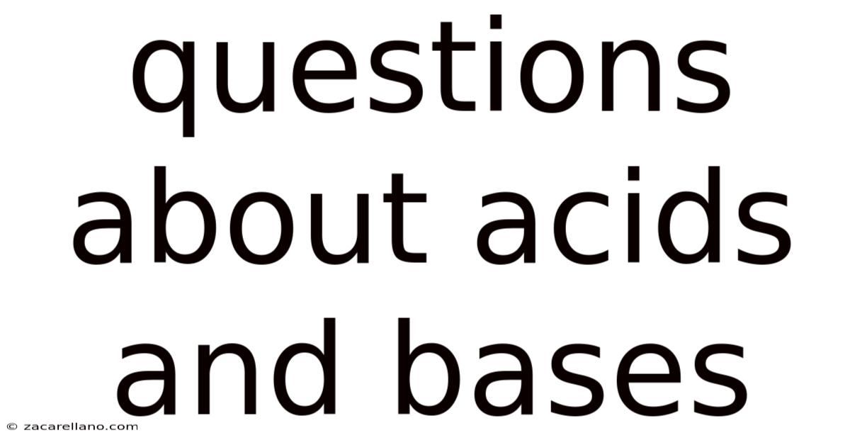 Questions About Acids And Bases