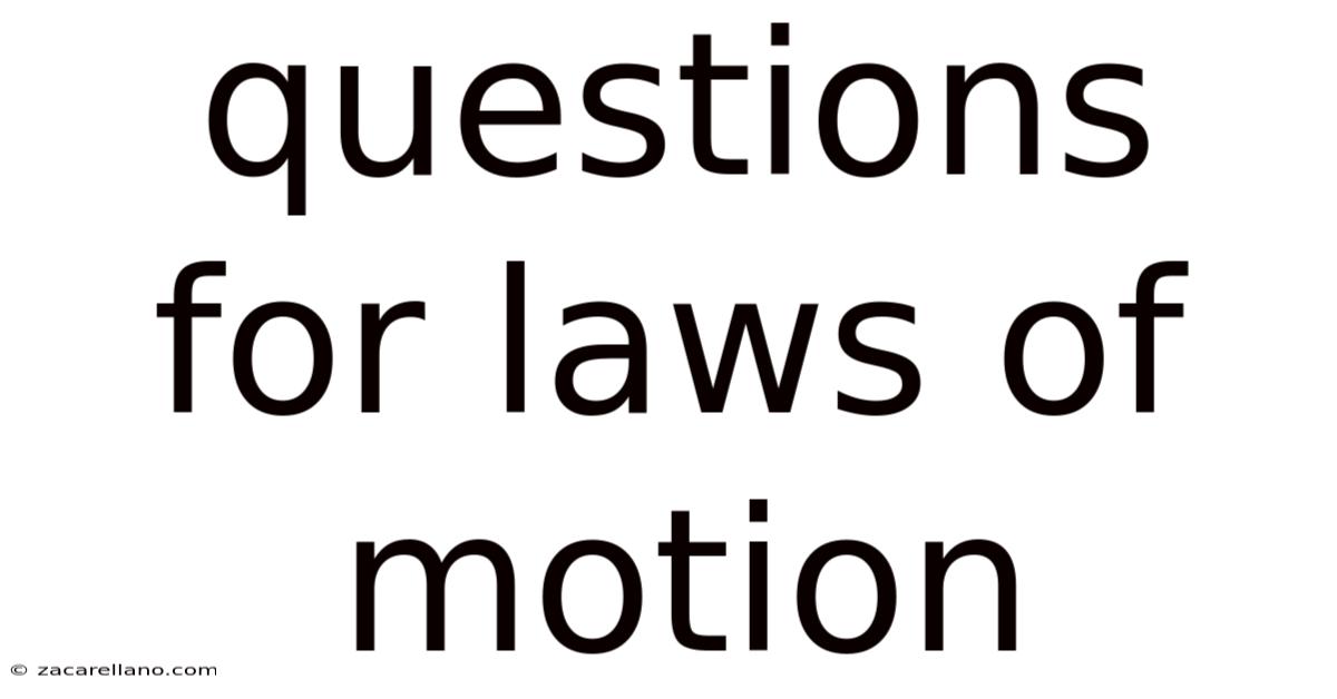 Questions For Laws Of Motion