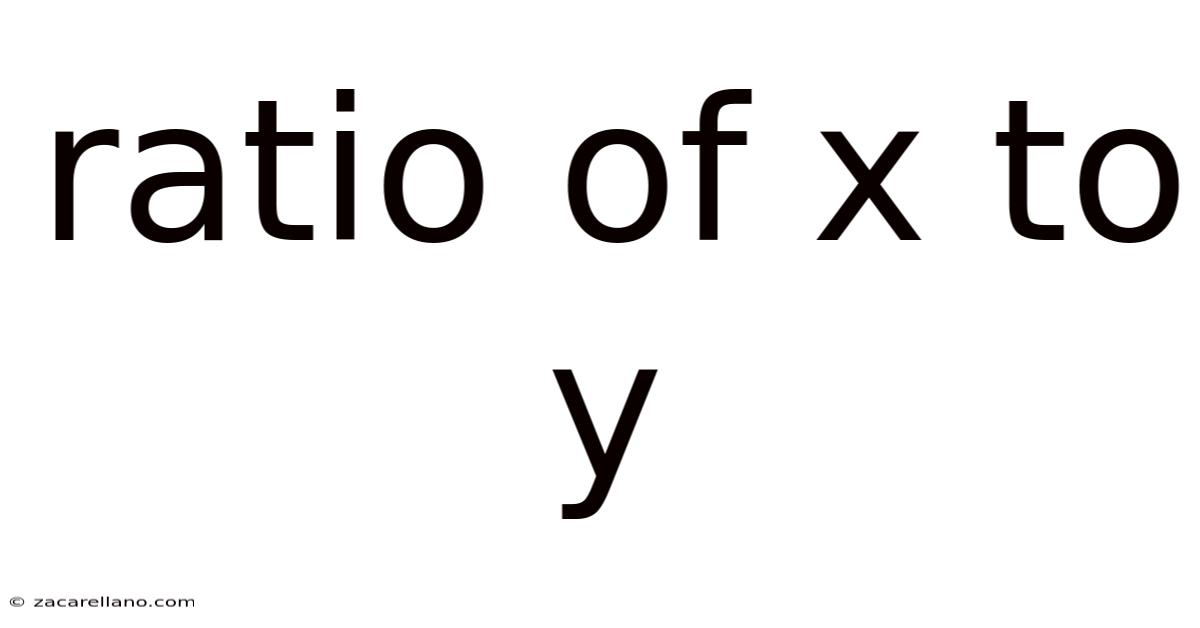 Ratio Of X To Y