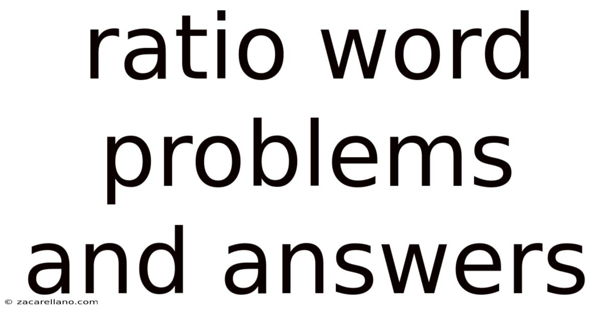 Ratio Word Problems And Answers