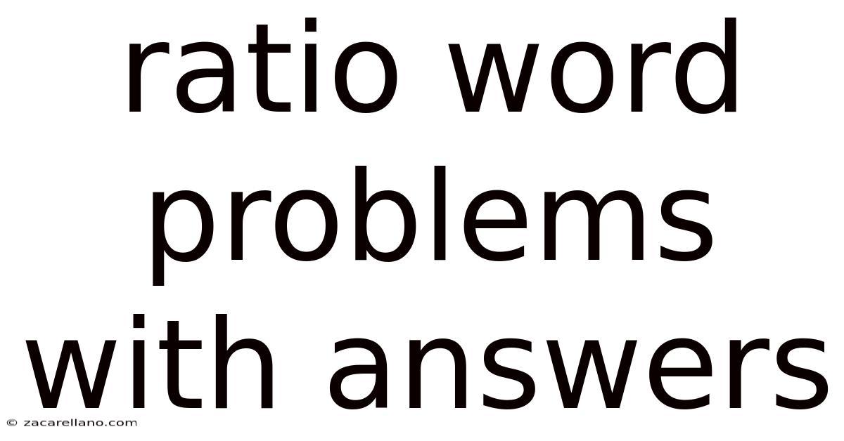 Ratio Word Problems With Answers