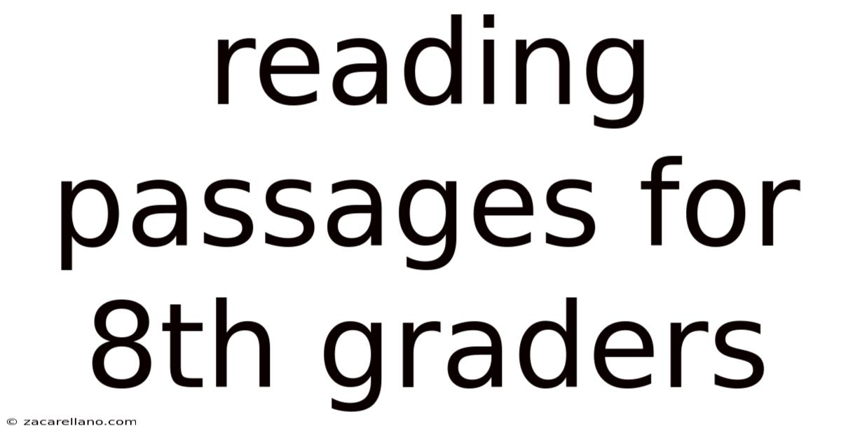 Reading Passages For 8th Graders