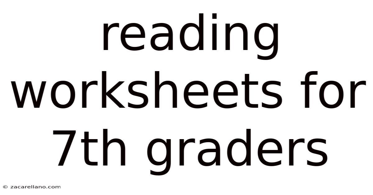 Reading Worksheets For 7th Graders