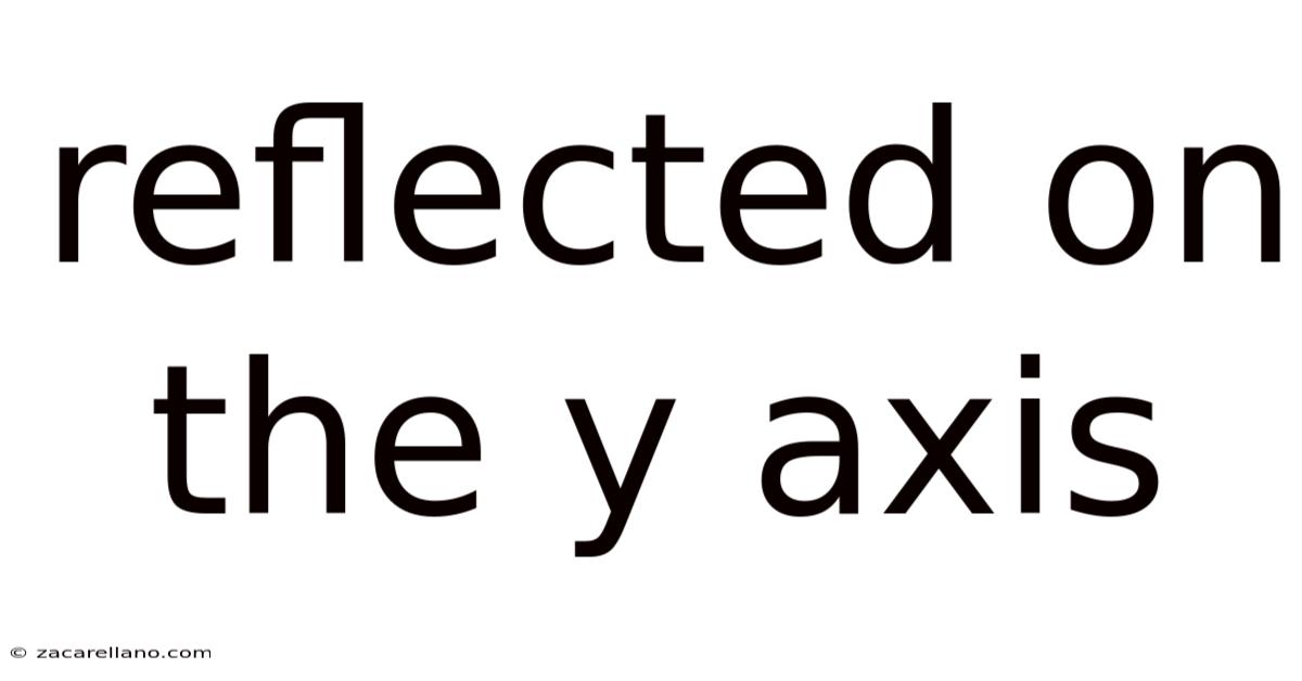 Reflected On The Y Axis