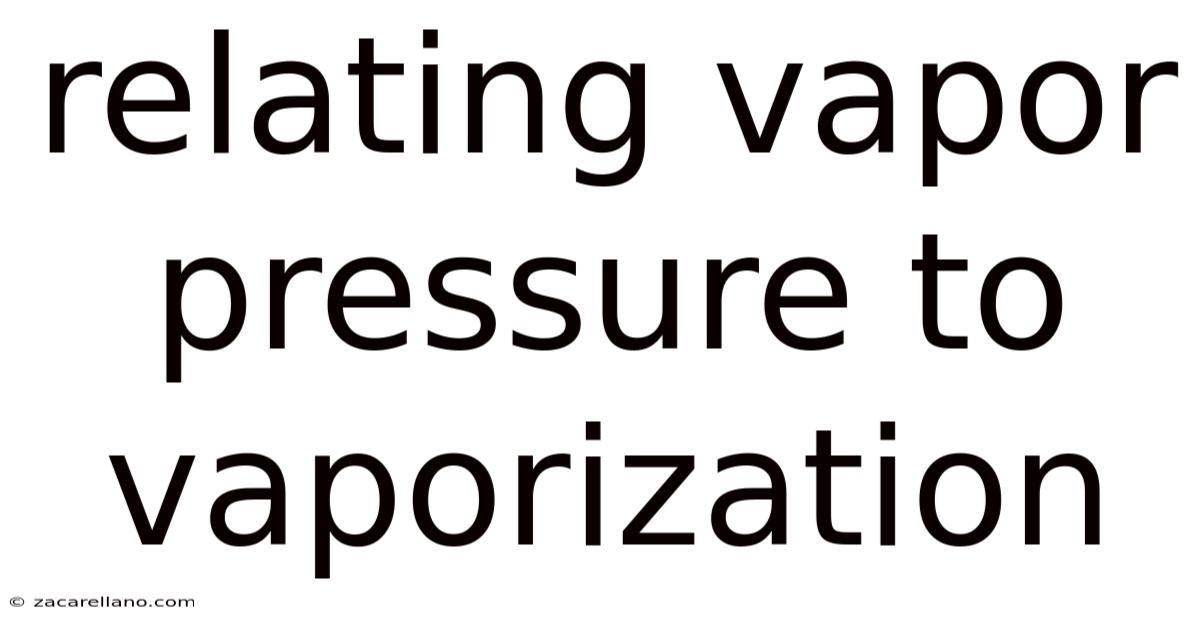 Relating Vapor Pressure To Vaporization