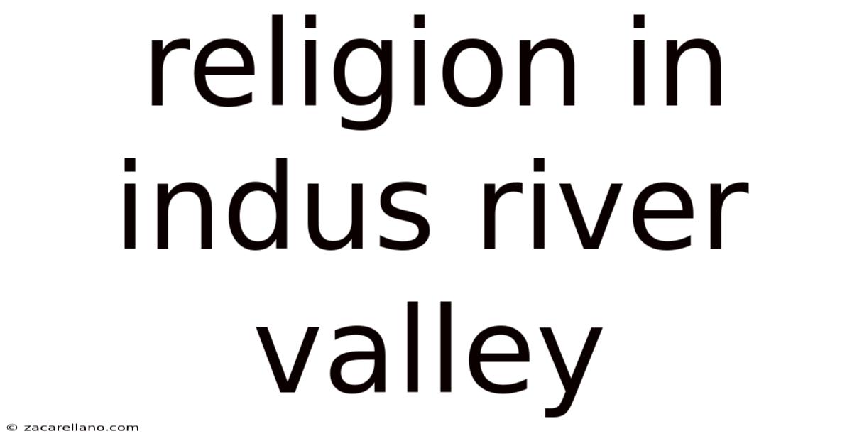 Religion In Indus River Valley