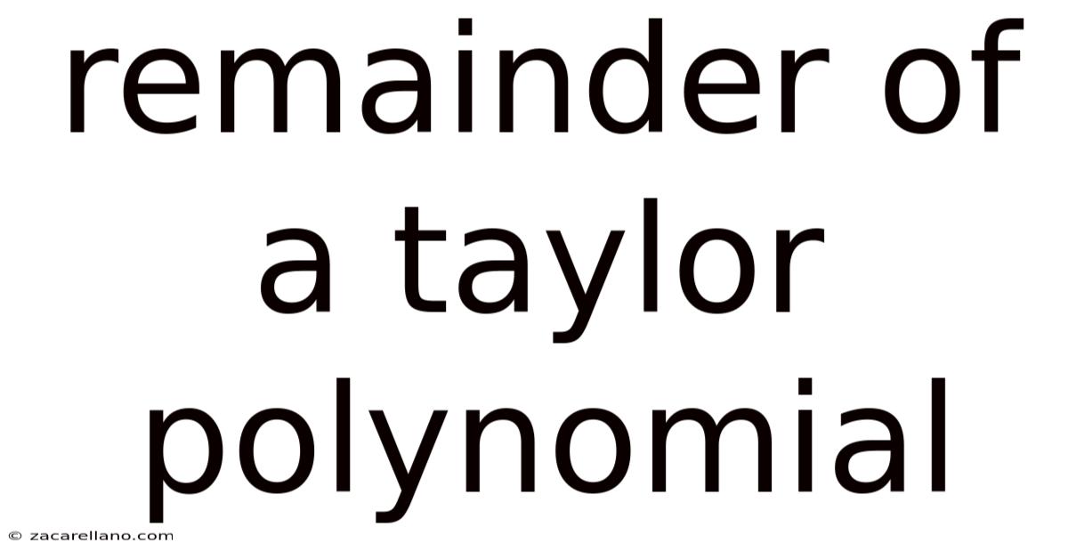Remainder Of A Taylor Polynomial