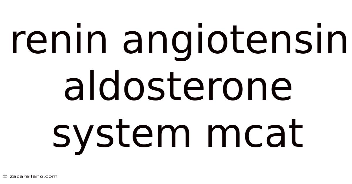 Renin Angiotensin Aldosterone System Mcat