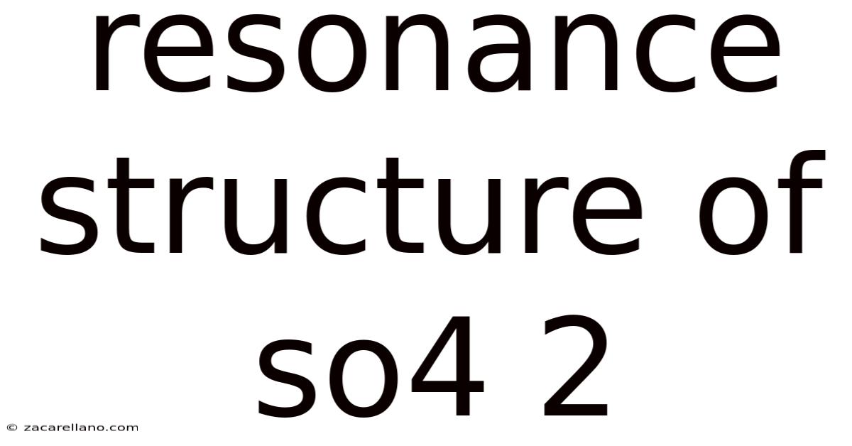 Resonance Structure Of So4 2