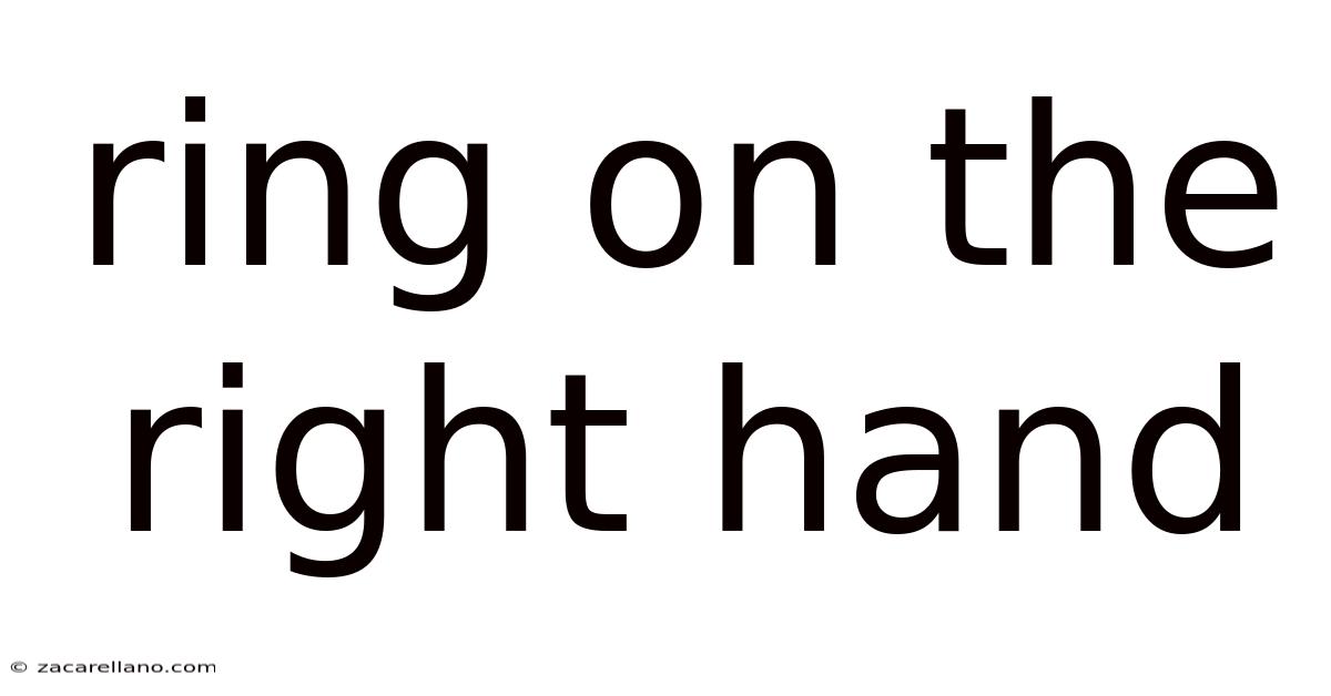 Ring On The Right Hand