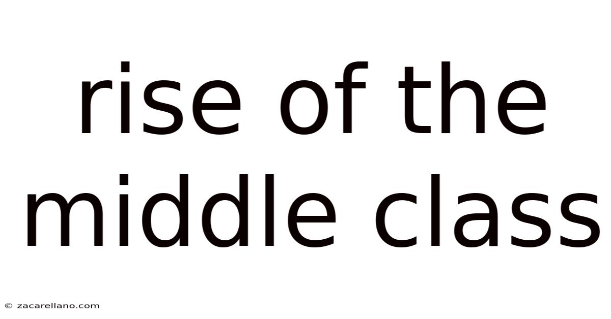 Rise Of The Middle Class