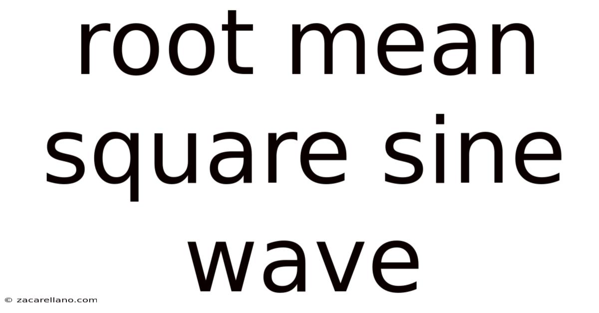 Root Mean Square Sine Wave
