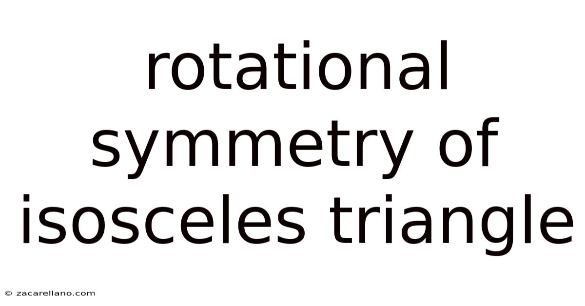 Rotational Symmetry Of Isosceles Triangle