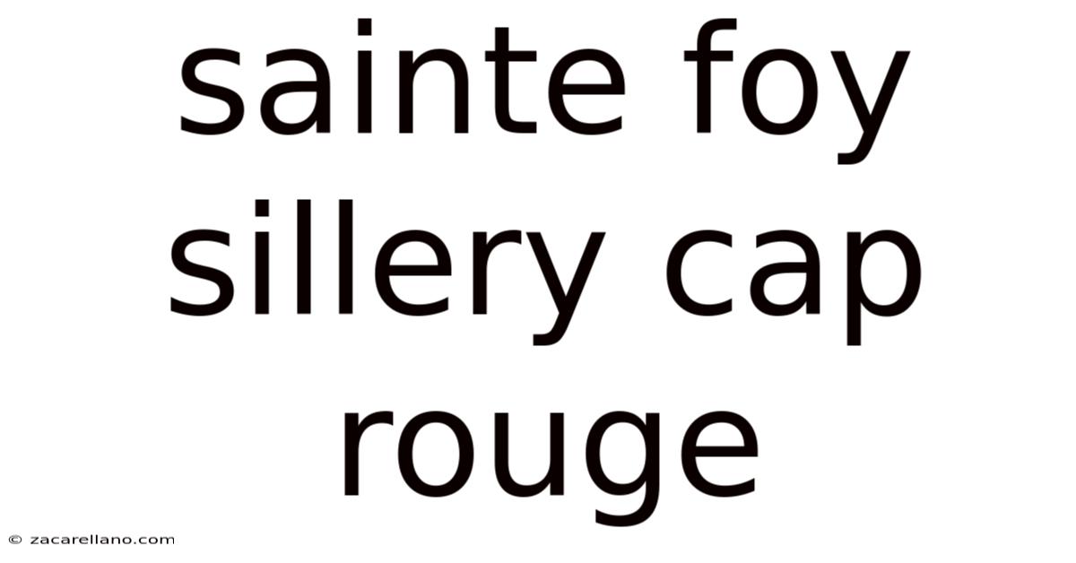 Sainte Foy Sillery Cap Rouge