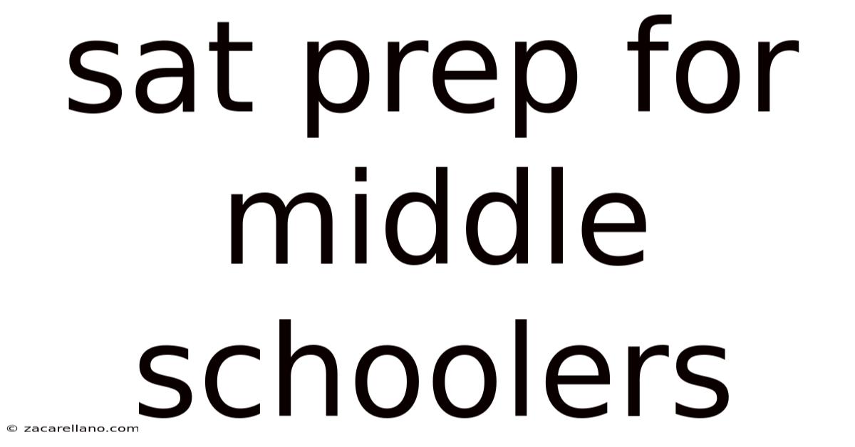Sat Prep For Middle Schoolers
