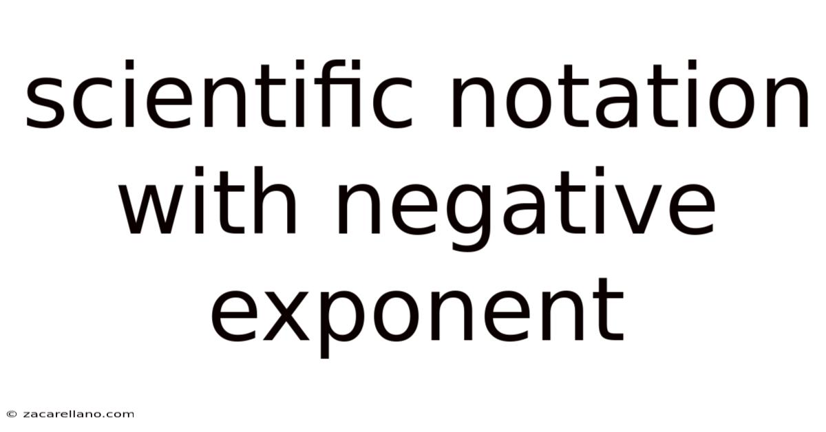 Scientific Notation With Negative Exponent