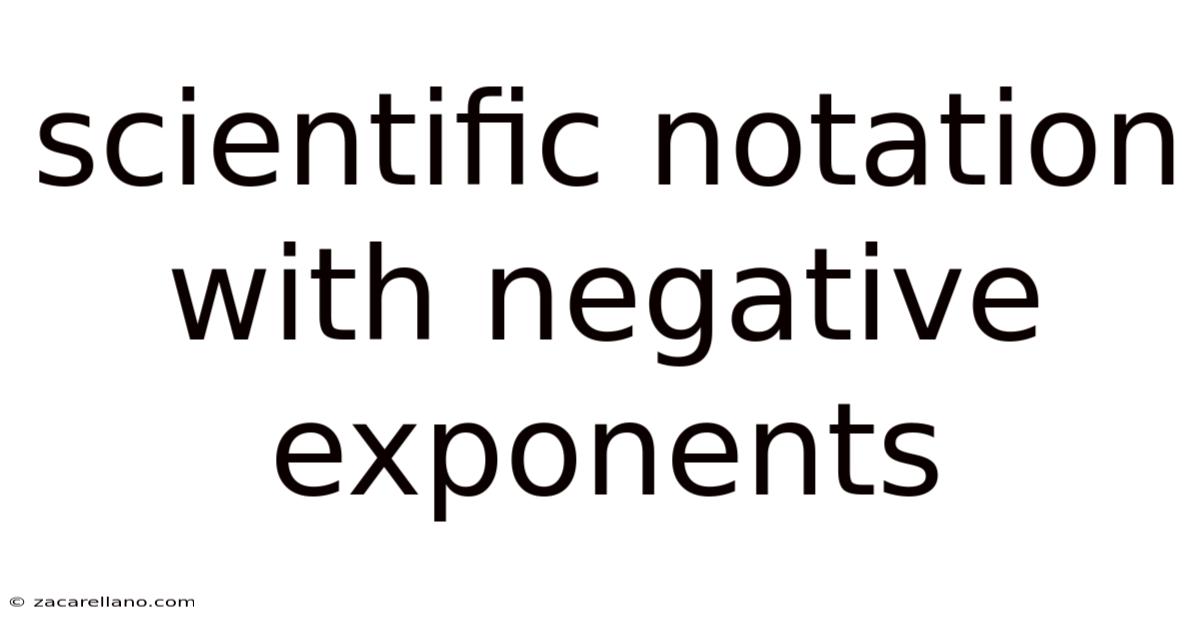 Scientific Notation With Negative Exponents