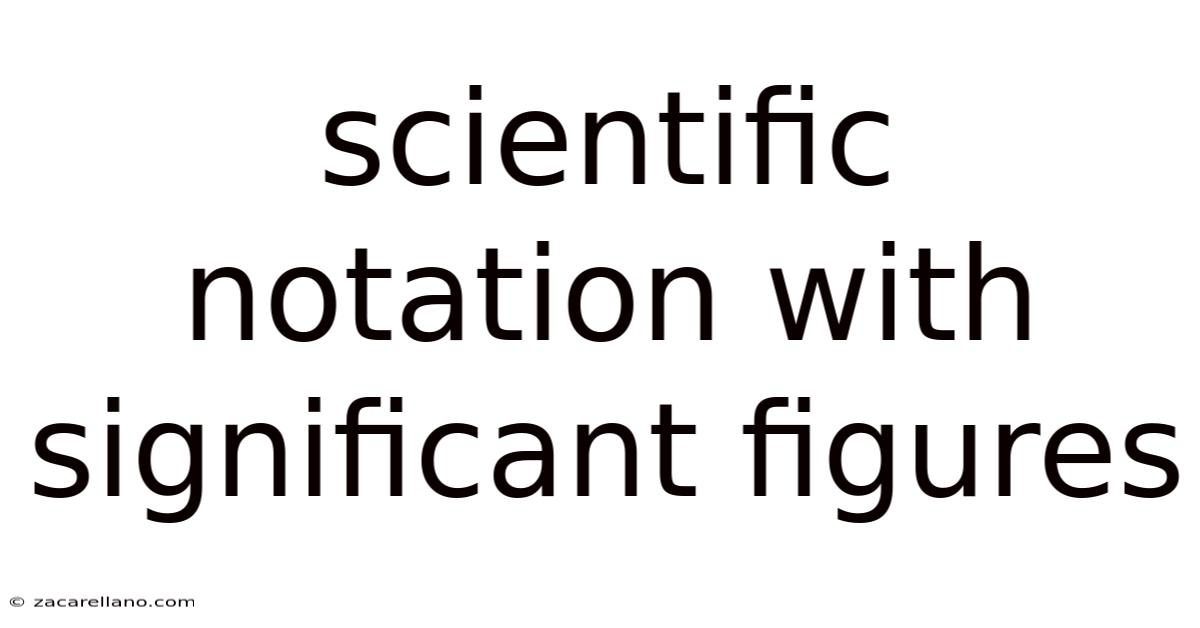 Scientific Notation With Significant Figures