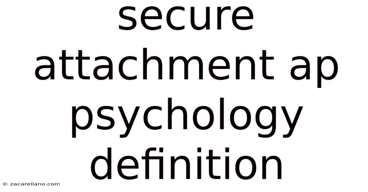 Secure Attachment Ap Psychology Definition