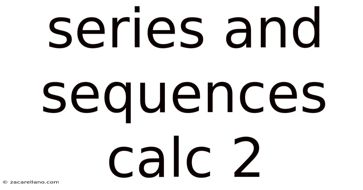 Series And Sequences Calc 2