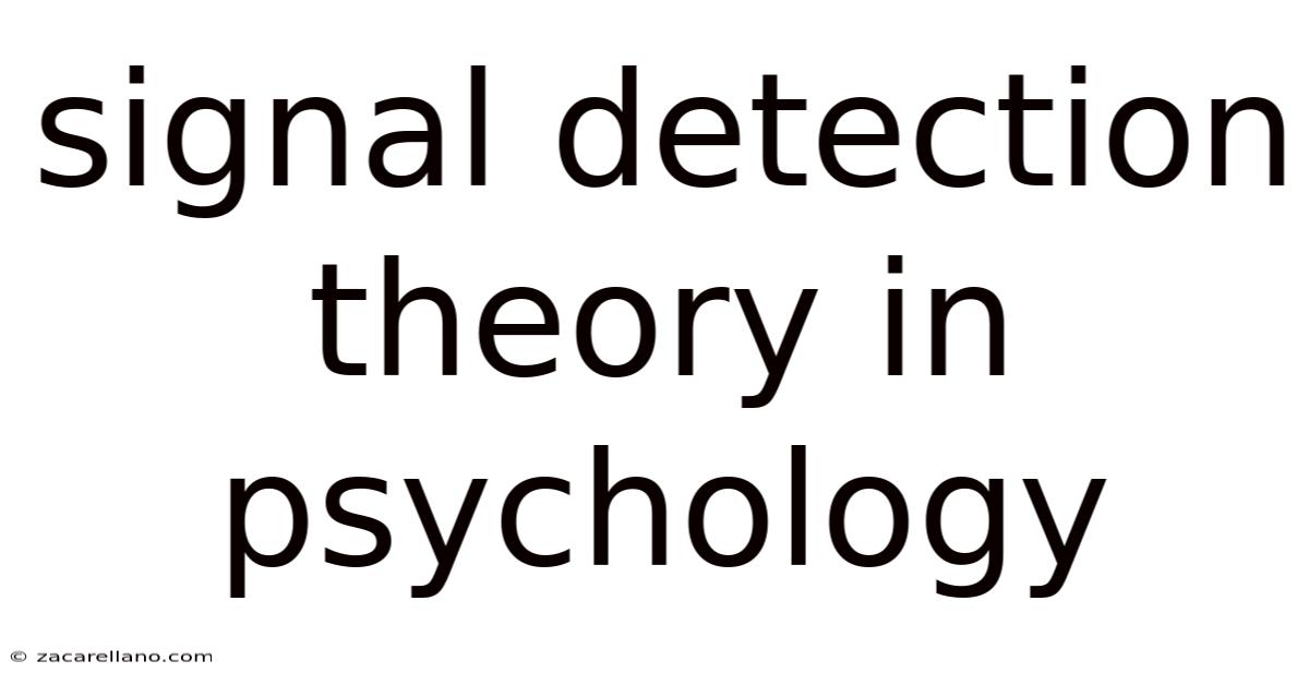 Signal Detection Theory In Psychology