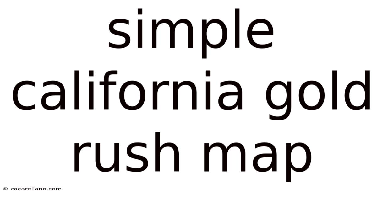 Simple California Gold Rush Map