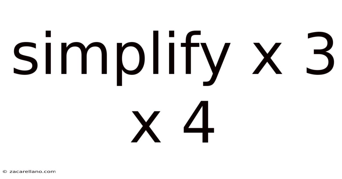 Simplify X 3 X 4