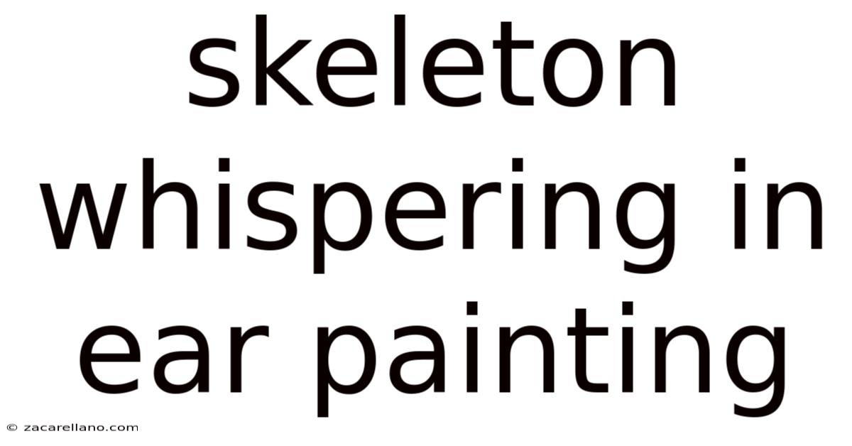 Skeleton Whispering In Ear Painting