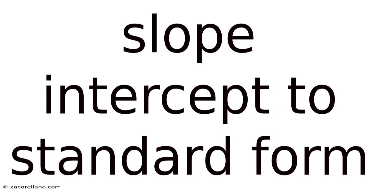 Slope Intercept To Standard Form