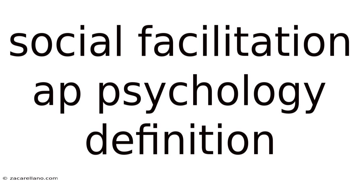 Social Facilitation Ap Psychology Definition