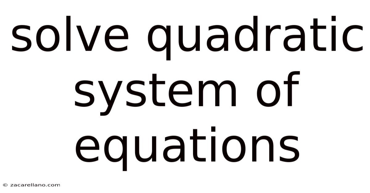 Solve Quadratic System Of Equations
