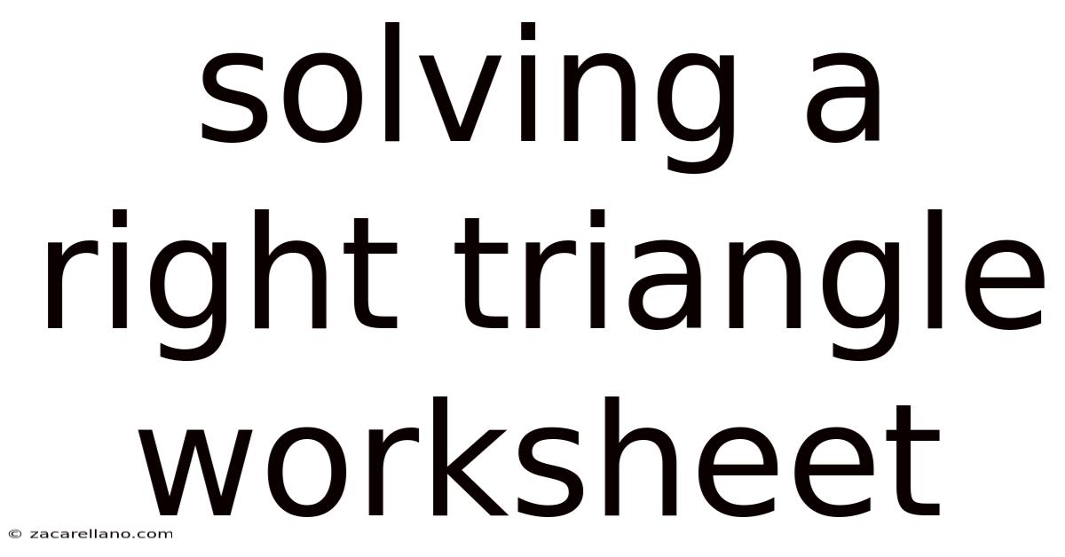 Solving A Right Triangle Worksheet