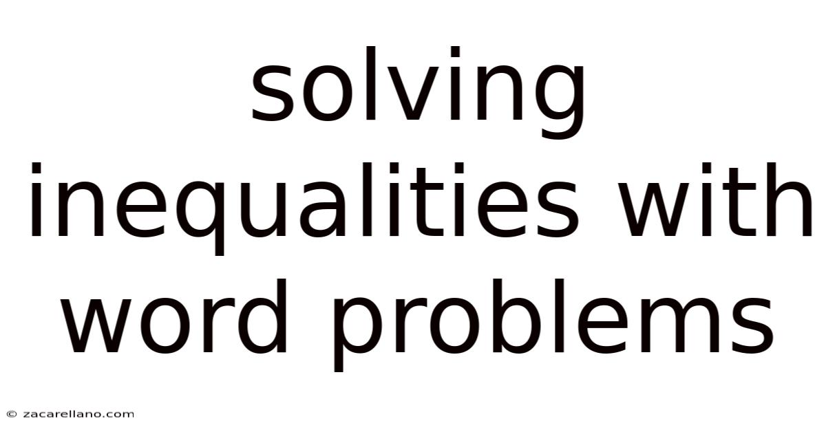Solving Inequalities With Word Problems
