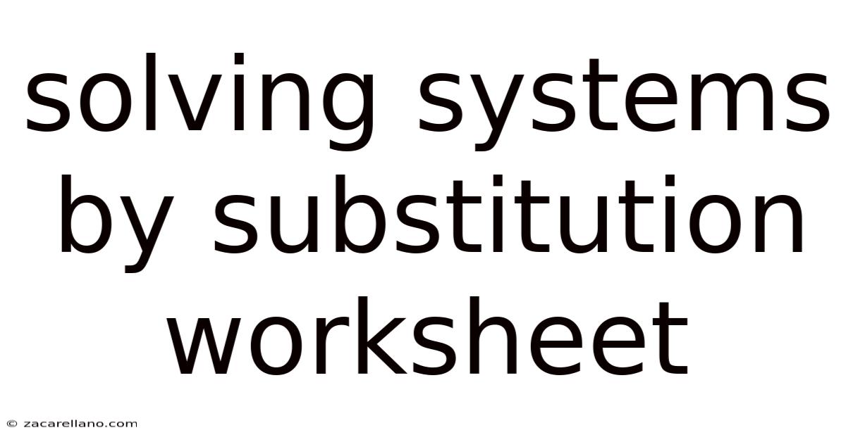 Solving Systems By Substitution Worksheet