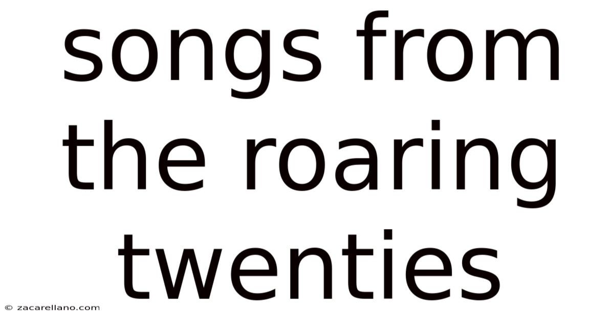 Songs From The Roaring Twenties