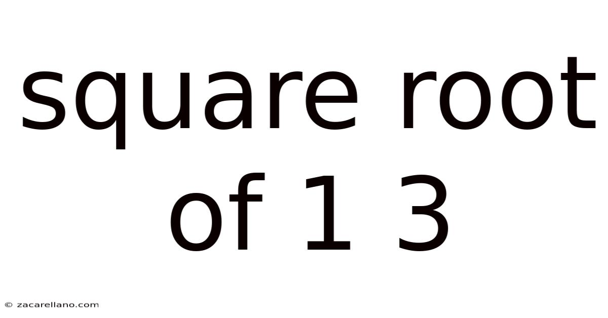 Square Root Of 1 3