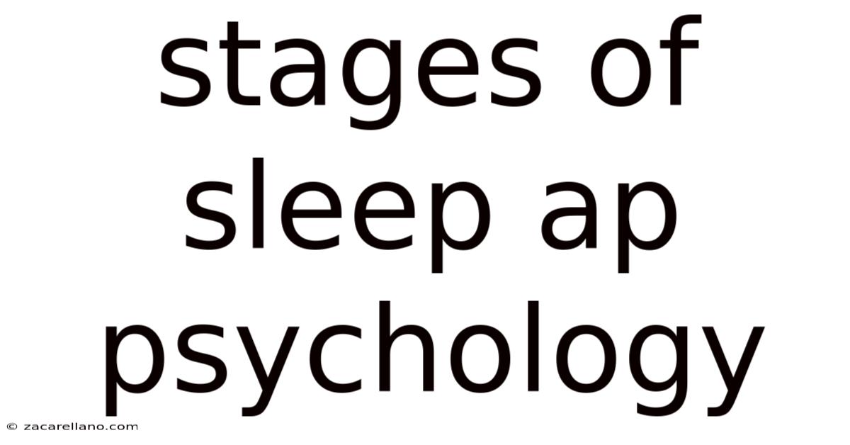 Stages Of Sleep Ap Psychology