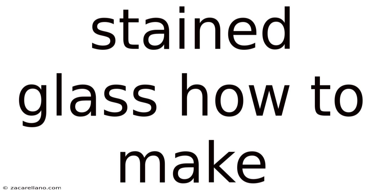 Stained Glass How To Make