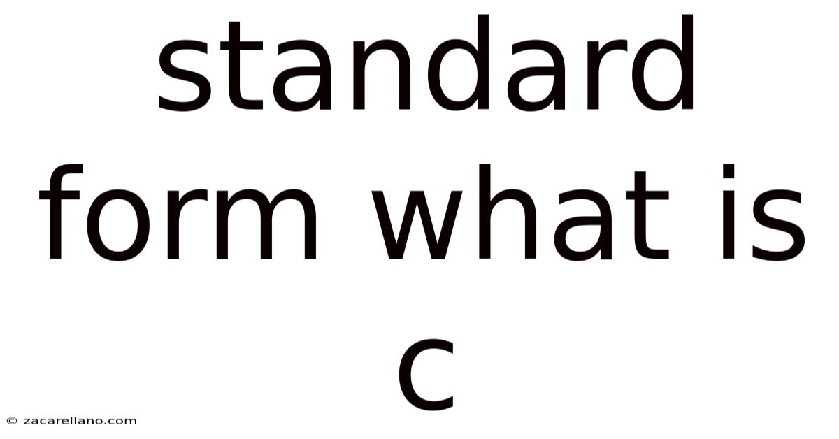 Standard Form What Is C