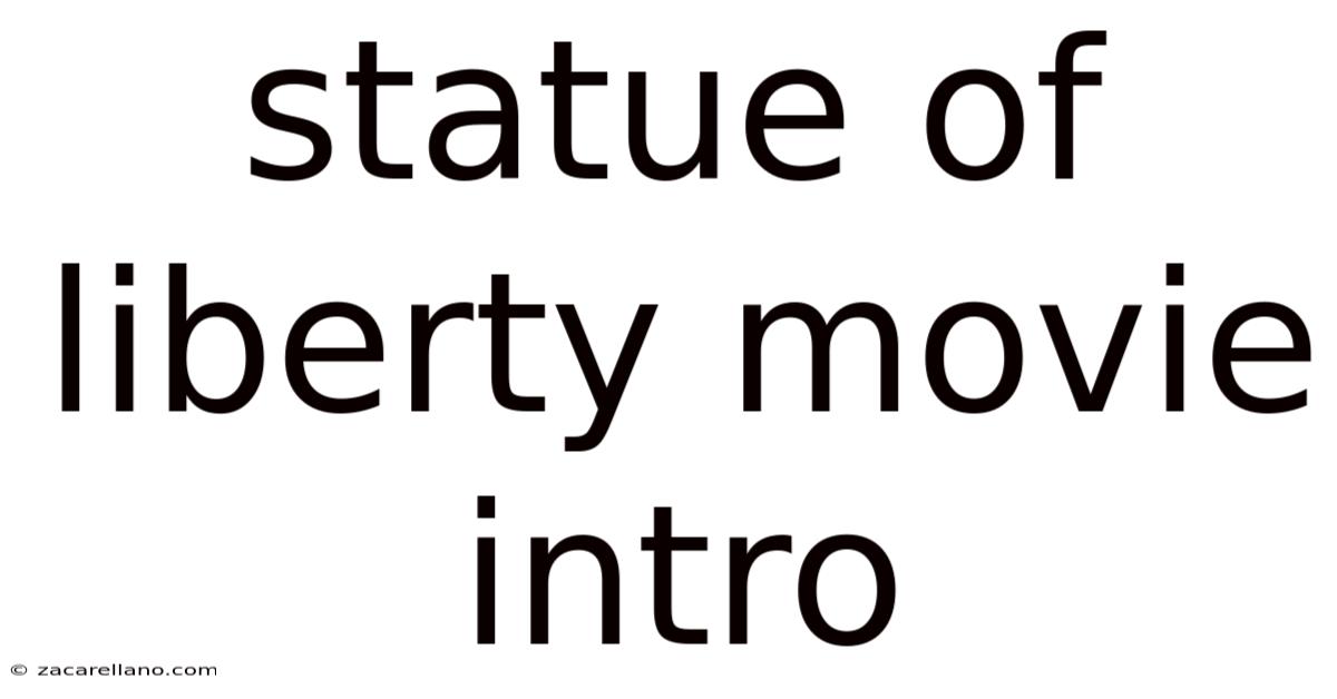 Statue Of Liberty Movie Intro